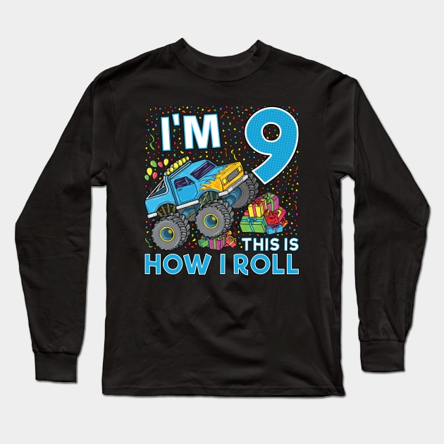 9th Birthday Monster Truck Party Gift 9 Year Old Boy Long Sleeve T-Shirt by silentsoularts